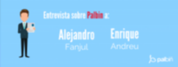Entrevista sobre Palbin.com con Alejandro Fanjul y Enrique Andreu